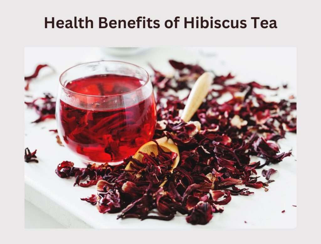 Hibiscus Tea Health Benefits, Applications, and Side Effects