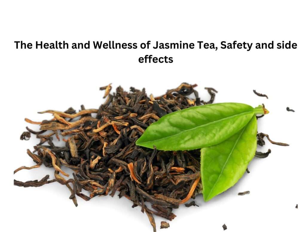 The Health and Wellness of Jasmine Tea, Safety and side effects