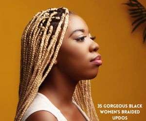 35 Gorgeous Black Women's Braided Updos